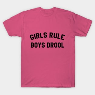 Girls Rule Boys Drool T-Shirt